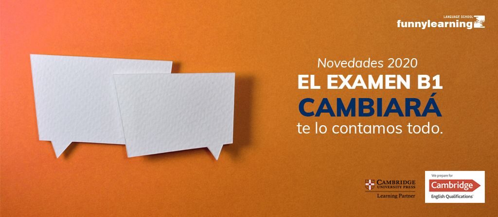 El Examen B1 Cambiará En 2020 Te Lo Contamos Todo Funny